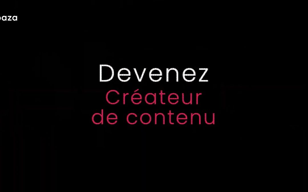 ambaza devenez influenceur devenez createur de contenu